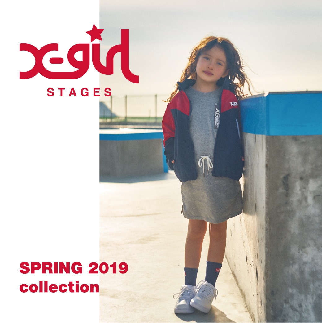 X-girl Stages / XLARGE KIDS SPRING 2019 collection Web Catalog