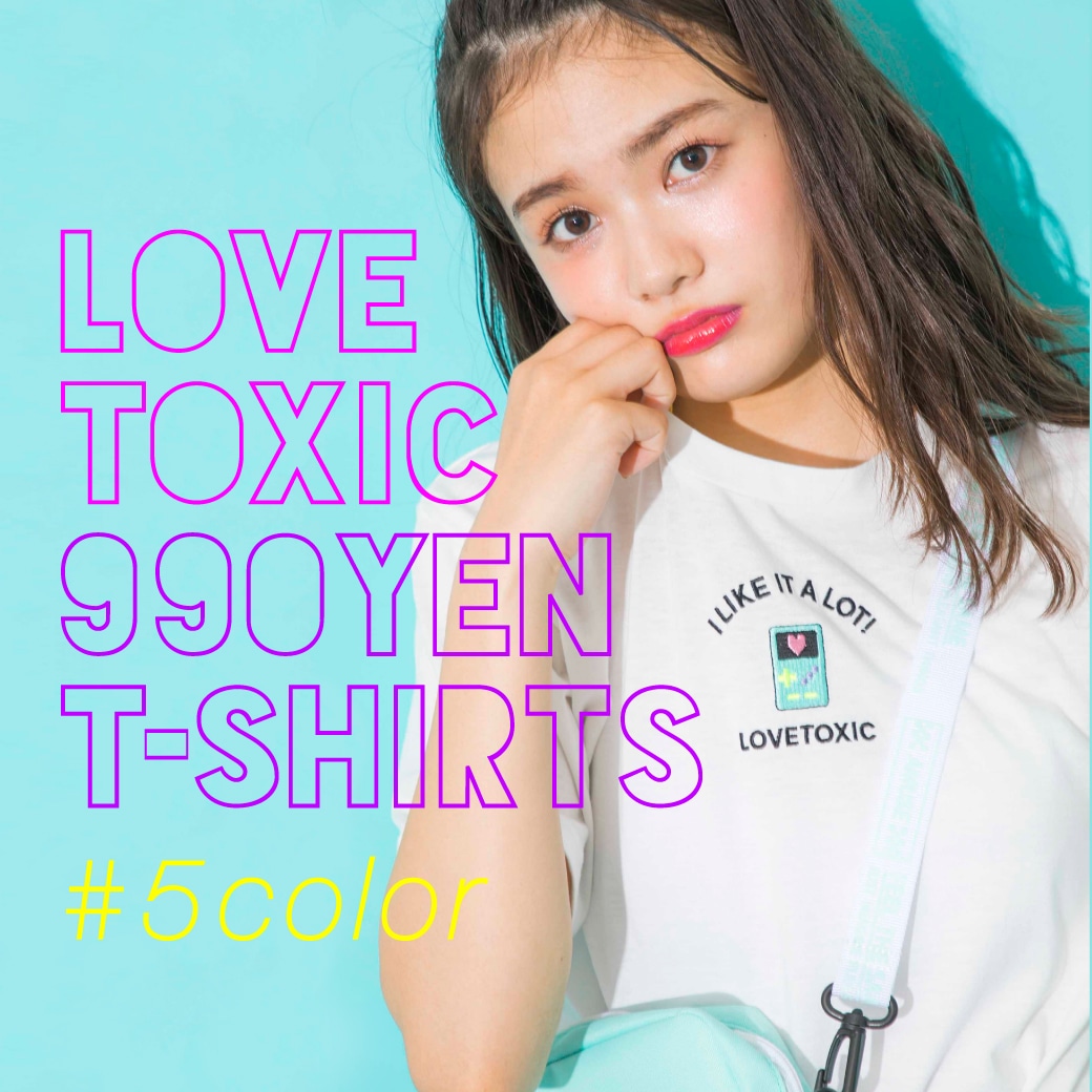 Lovetoxic ノノが着こなす!新作990yenTシャツ